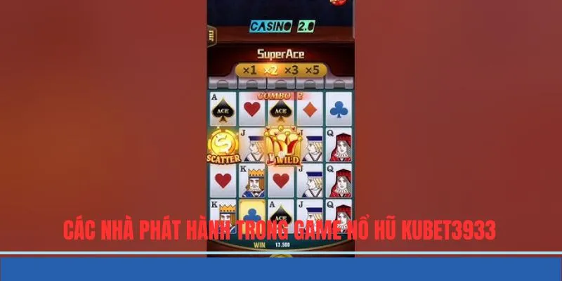 Các nhà cung cấp game nổ hũ cho nhà cái KUBET3933 ngày nay