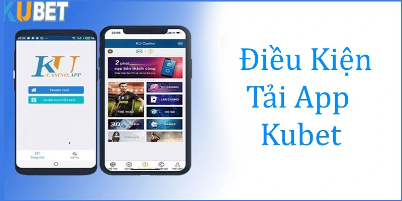 Hãy đảm đảm điều kiện tải app KUBET3933