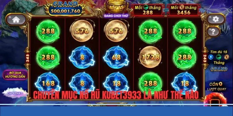 Tìm hiểu sảnh nổ hũ KUBET3933 trong thời điểm hiện tại